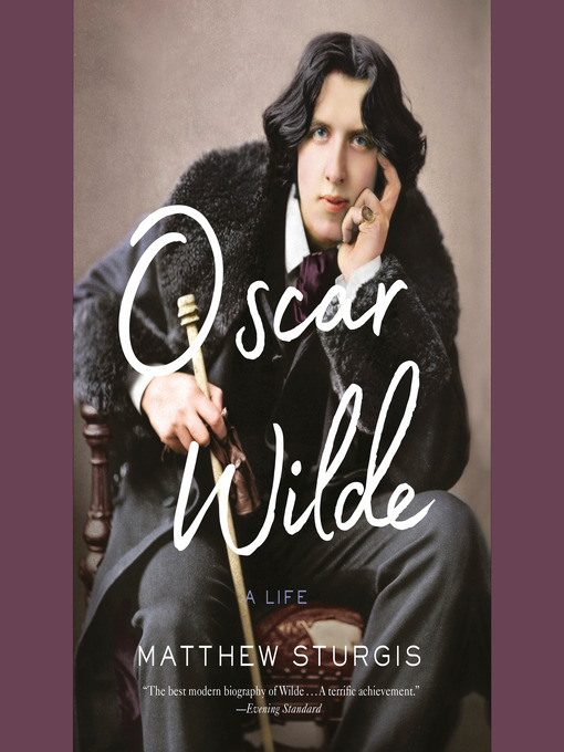Title details for Oscar Wilde by Matthew Sturgis - Available
